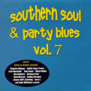Southern Soul & Party Blues, Vol. 7
