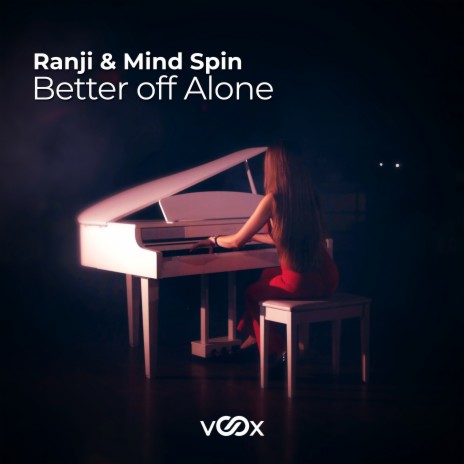 Better Off Alone ft. Mind Spin | Boomplay Music