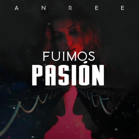 FUIMOS PASION | Boomplay Music