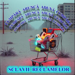 Sclavii reclamelor