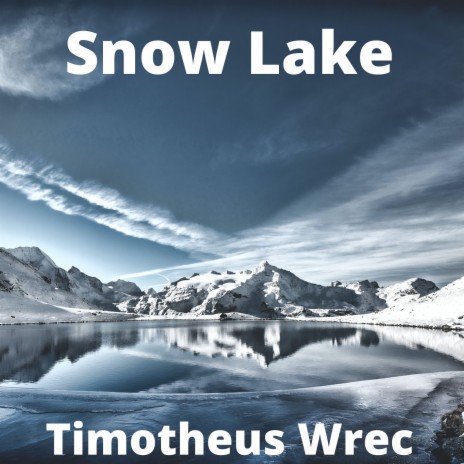 Snow Lake | Boomplay Music