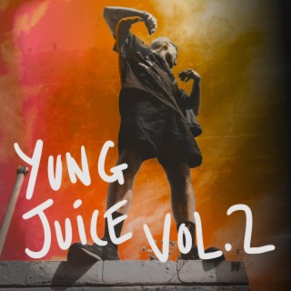 Yung Juice, Vol. 2