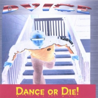 Dance or Die!