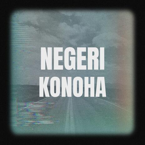 Negeri Konoha | Boomplay Music