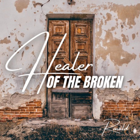 Healer of the Broken