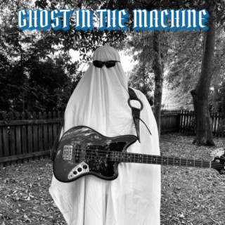 Ghost in the Machine