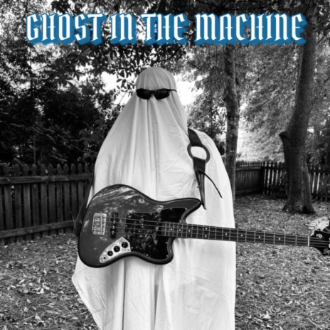 Ghost in the Machine | Boomplay Music