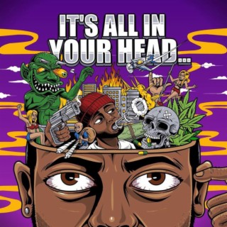 IT'S ALL IN YOUR HEAD