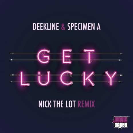 Get Lucky (Nick The Lot Remix) ft. Specimen A & Nick The Lot