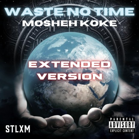 Waste No Time (Extended Version) | Boomplay Music
