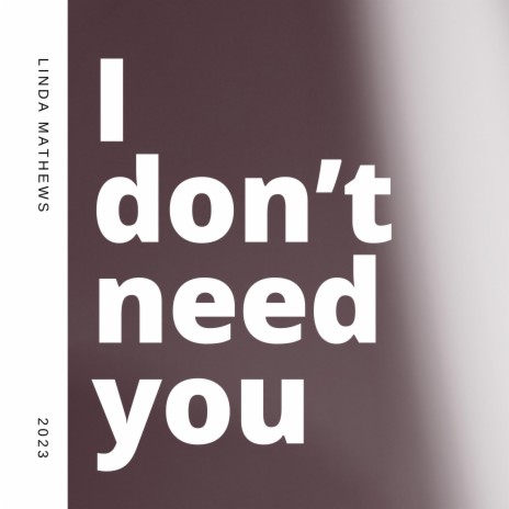 I Don't Need You (Radio Edit) | Boomplay Music