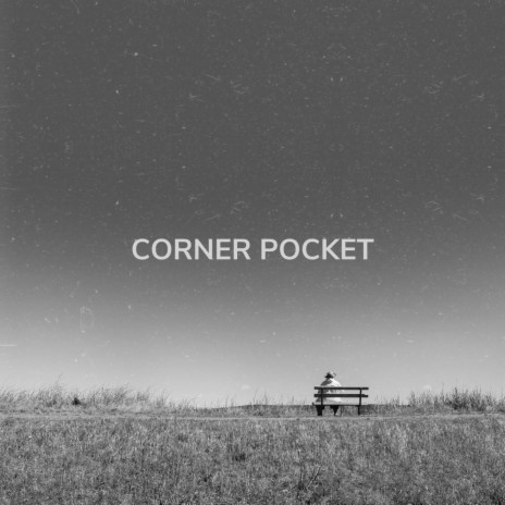Corner Pocket | Boomplay Music