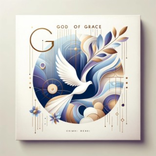 God Of Grace lyrics | Boomplay Music