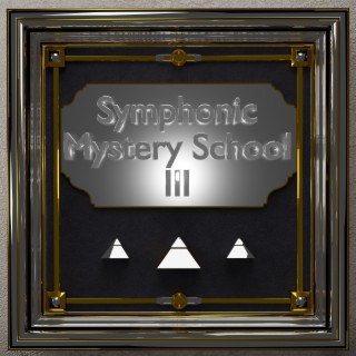 Symphonic Mystery School III