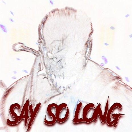 Say So Long