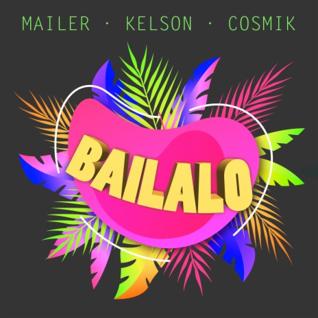 Bailalo ft. Kelson & Mailer | Boomplay Music