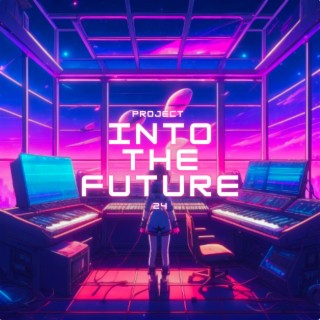 Project 24: Into The Future