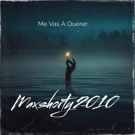 Me Vas A Querer | Boomplay Music