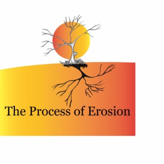 The Process of Erosion