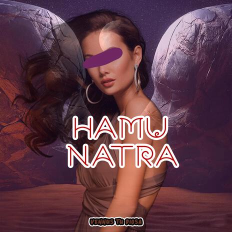 HAMUNATRA | Boomplay Music