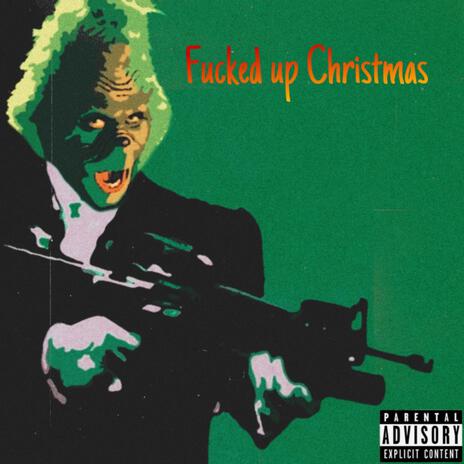 Fucked up christmas | Boomplay Music