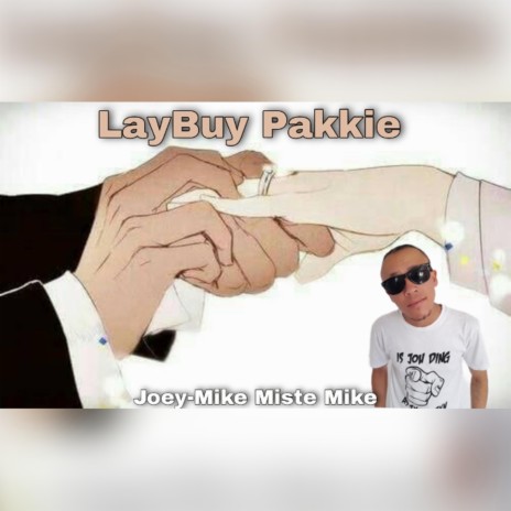 LayBuy Pakkie ft. Joey-Mike Miste Mike