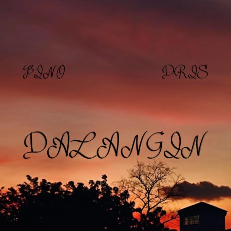 Dalangin ft. Dris | Boomplay Music