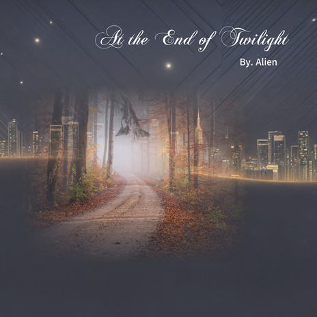 At the End of Twilight | Boomplay Music