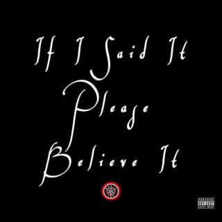 If I Said It Please Believe It (Mixtape)