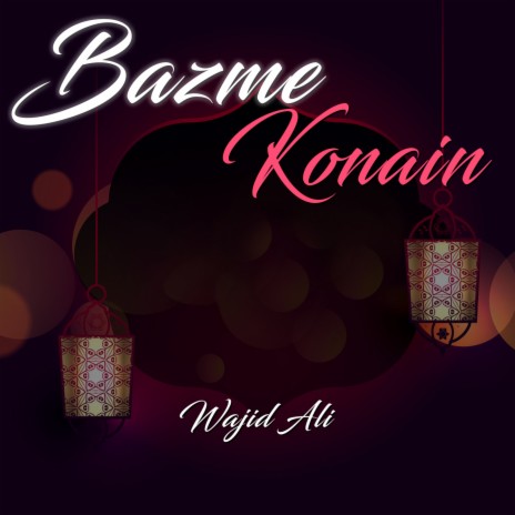 Bazme Konain | Boomplay Music