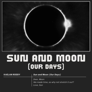 Sun and Moon (Our Days) lyrics | Boomplay Music