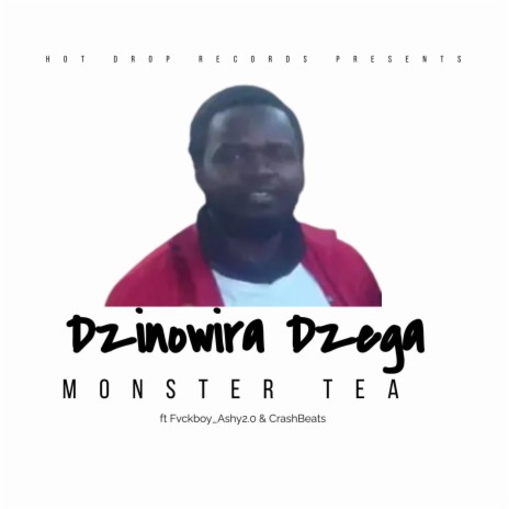 Dzinowira Dzega ft. Fvckboy_Ashy2.0 & CrashBeats | Boomplay Music