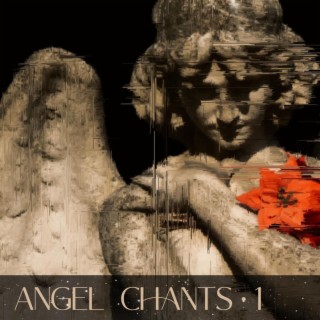 Angel Chants I