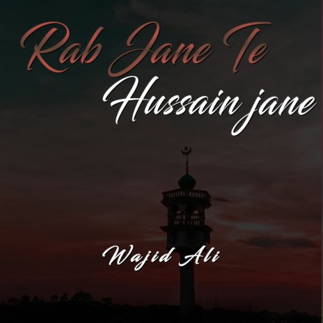 Rab jane Te Hussain Jane | Boomplay Music