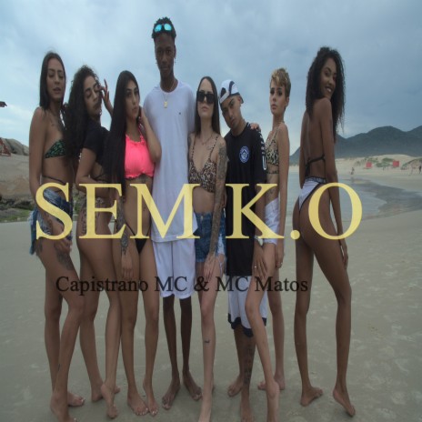 Sem K.O ft. MC Matos | Boomplay Music