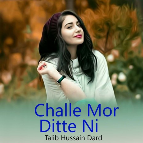 Challe Mor Ditte Ni | Boomplay Music