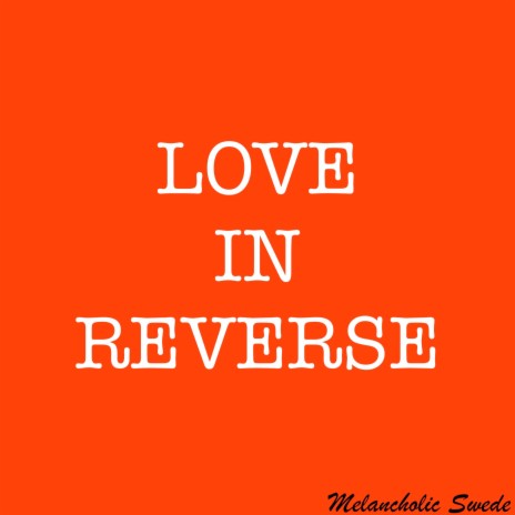 Love in Reverse | Boomplay Music