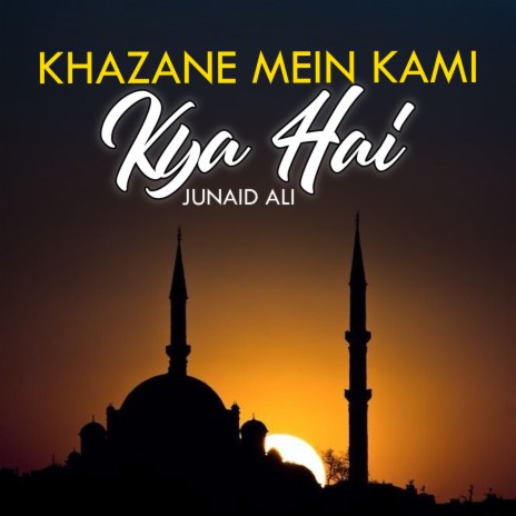 Khazane Mein Kami Kya Hai | Boomplay Music