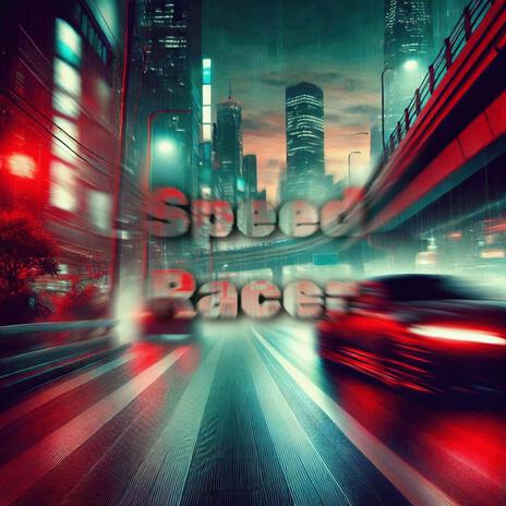 Speed Racer | Boomplay Music