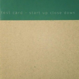 Start Up Close Down