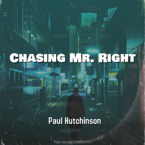 Chasing Mr. Right