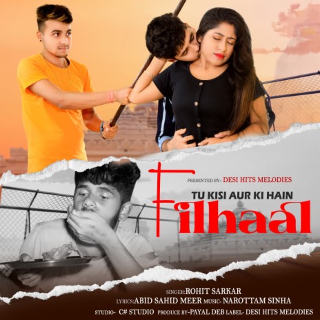 Tu Kisi Aur Ki Hai Filhaal | Boomplay Music