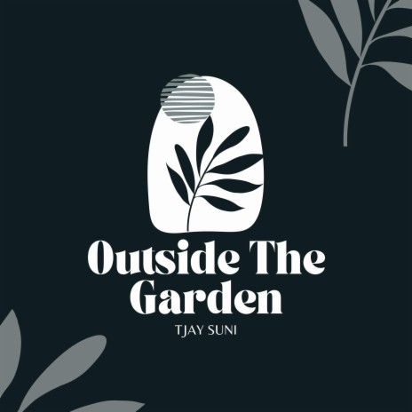 Outside The Garden | Boomplay Music