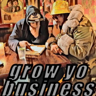 Grow Yo Bizness