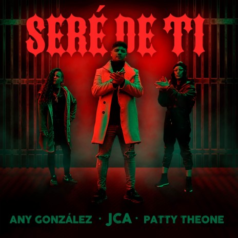 Seré De Ti ft. JCA & Any González | Boomplay Music