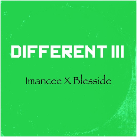 DIFFERENT III ft Blesside | Boomplay Music