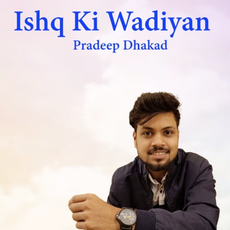 Ishq Ki Wadiyan | Boomplay Music