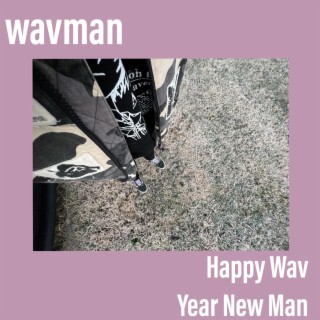 Happy Wav Year New Man