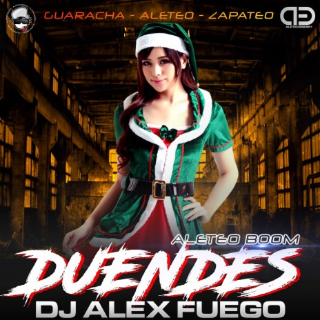 Duendes ft. Dj Alex Fuego | Boomplay Music