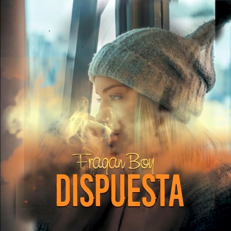 Dispuesta | Boomplay Music